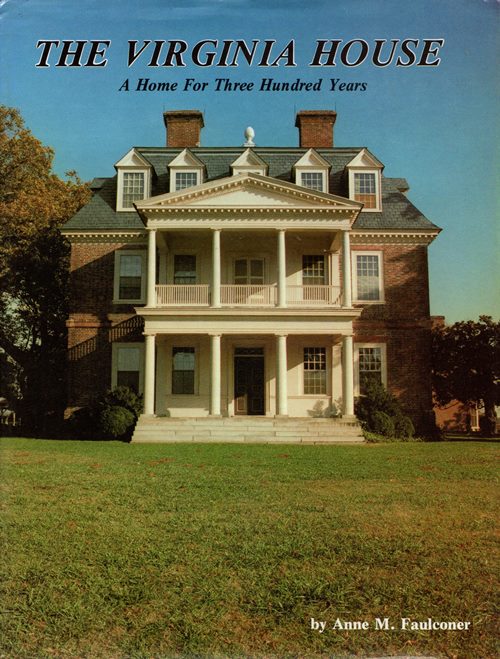 Image for The Virginia House: A Home for Three Hundred Years The Virginia House: A Home for Three Hundred Years