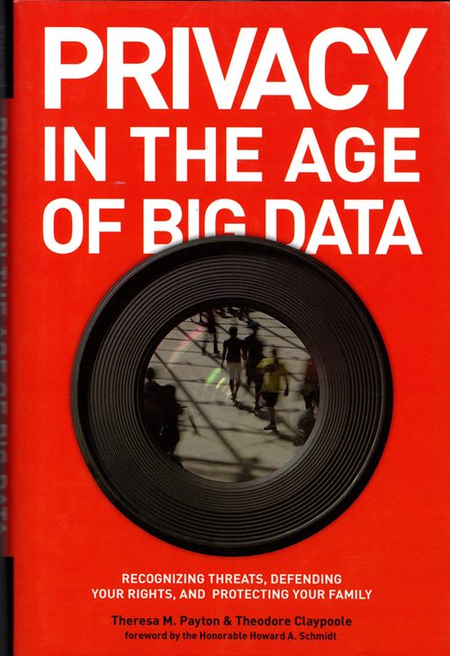 Image for Privacy in the Age of Big Data: Recognizing Threats, Defending Your Rights, and Protecting Your Family Privacy in the Age of Big Data: Recognizing Threats, Defending Your Rights, and Protecting Your Family