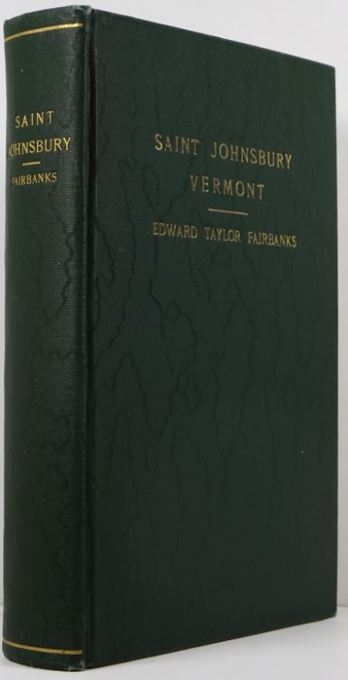Image for The Town of St. Johnsbury Vt: A Review of One Hundred Twenty-Five Years to the Anniversary Pageant 1912 The Town of St. Johnsbury Vt: A Review of One Hundred Twenty-Five Years to the Anniversary Pageant 1912