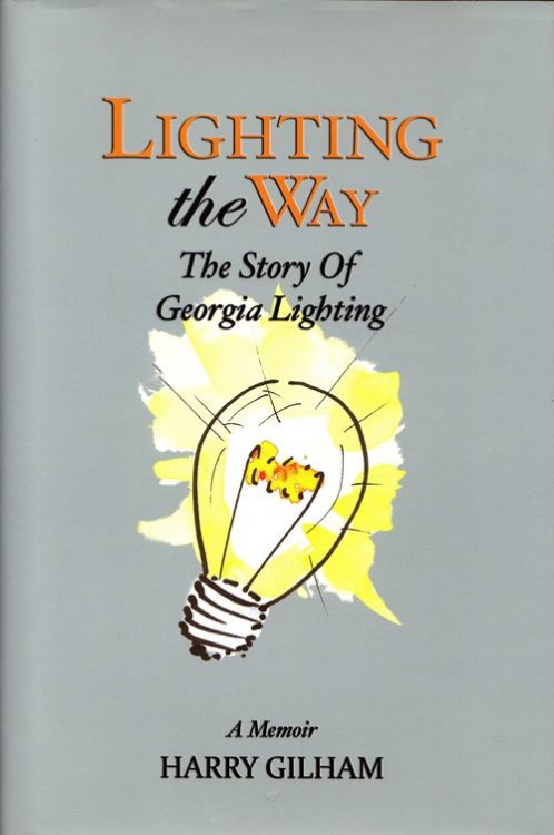 Image for Lighting the Way: The Story of Georgia Lighting Lighting the Way: The Story of Georgia Lighting