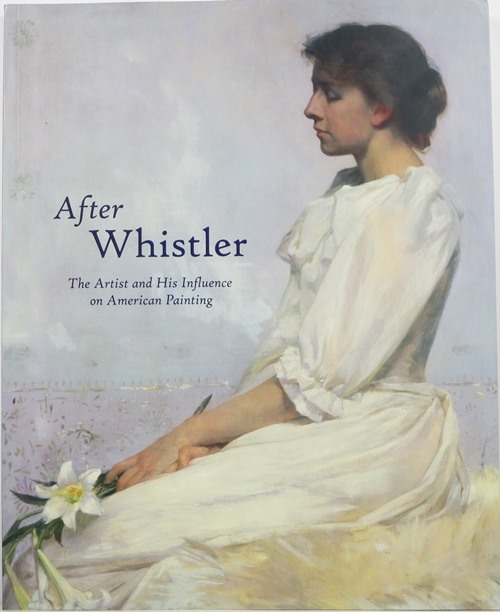 Image for After Whistler: The Artist and His Influence on American Painting After Whistler: The Artist and His Influence on American Painting