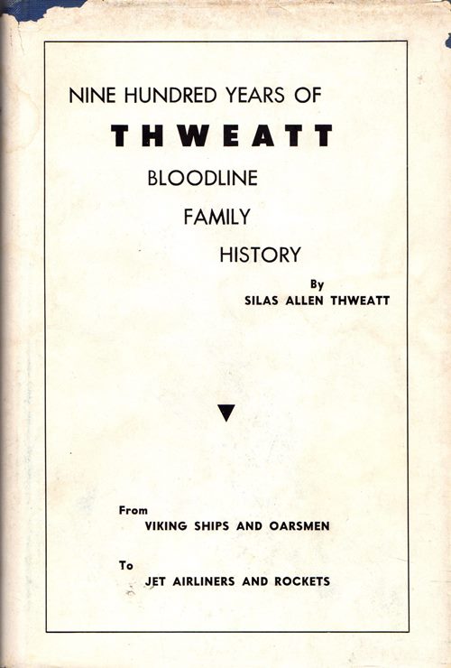Image for Nine Hundred Years of Thweatt Bloodline, Family History Nine Hundred Years of Thweatt Bloodline, Family History