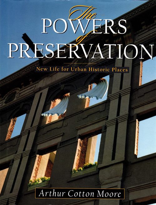 Image for The Powers of Preservation: New Life for Urban Historic Places The Powers of Preservation: New Life for Urban Historic Places