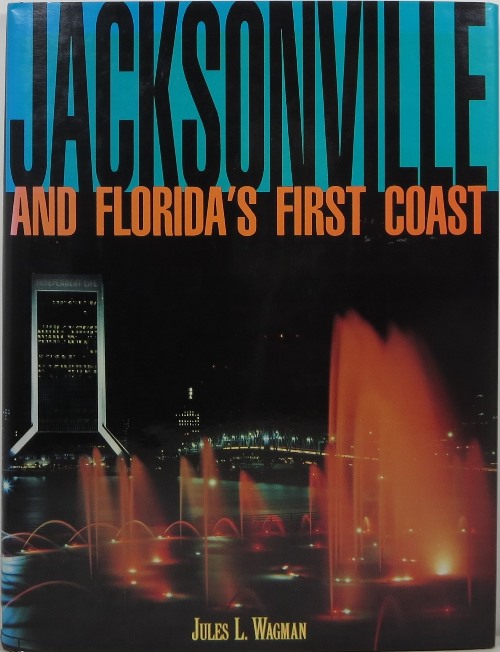 Image for Jacksonville and Florida's First Coast Jacksonville and Florida's First Coast
