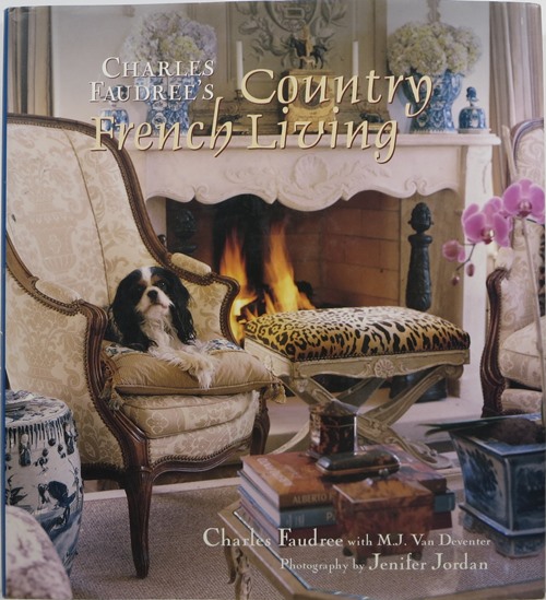 Image for Charles Faudree's Country French Living Charles Faudree's Country French Living