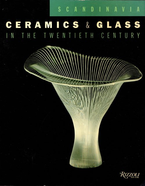 Image for Scandinavia: Ceramics & Glass in the Twentieth Century Scandinavia: Ceramics & Glass in the Twentieth Century
