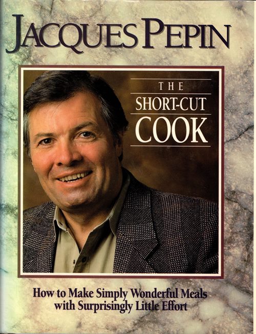 The Short-Cut Cook: How to Make Simply Wonderful Meals with Surprisingly Little Effort