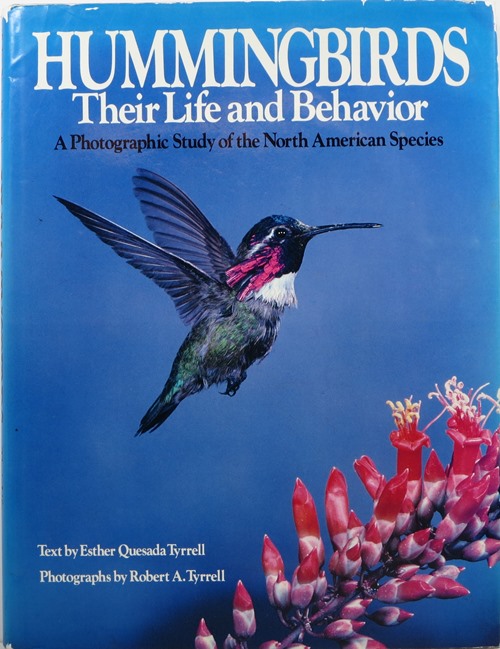Image for Hummingbirds: Their Life and Behavior - A Photographic Study of the North American Species Hummingbirds: Their Life and Behavior - A Photographic Study of the North American Species