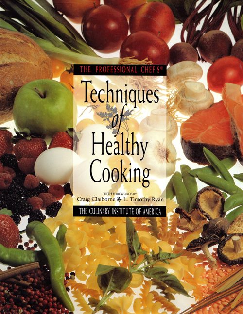 Image for The Professional Chef's Techniques of Healthy Cooking The Professional Chef's Techniques of Healthy Cooking