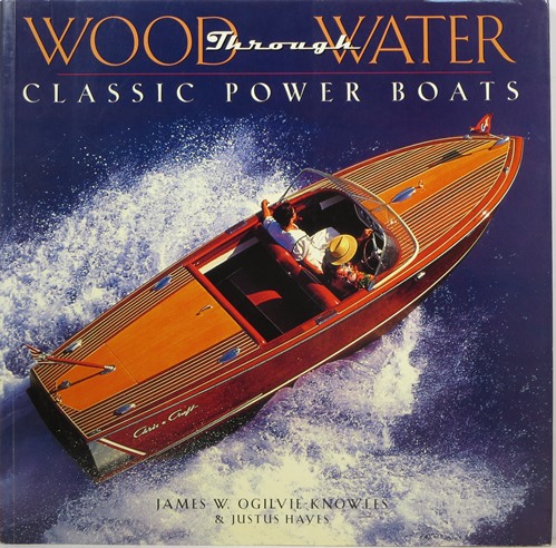 Wood Through Water: Classic Power Boats