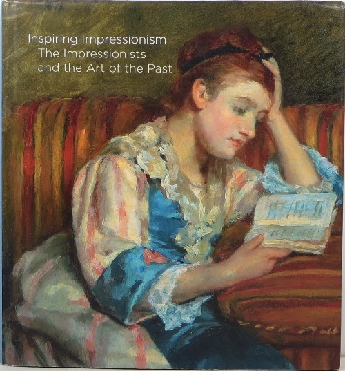 Image for Inspiring Impressionism: The Impressionists and the Art of the Past Inspiring Impressionism: The Impressionists and the Art of the Past