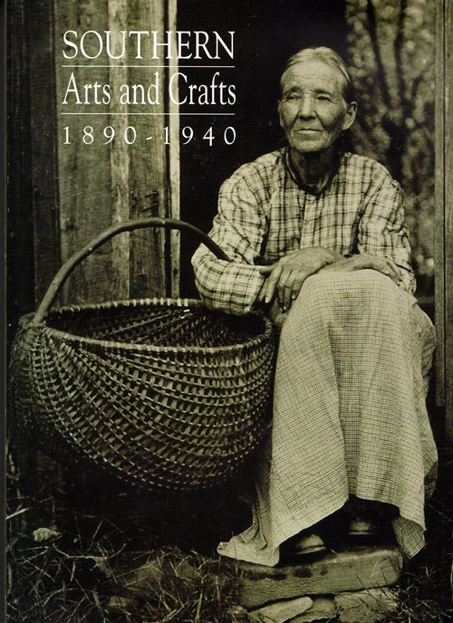 Image for Southern Arts and Crafts: 1890-1940 Southern Arts and Crafts: 1890-1940