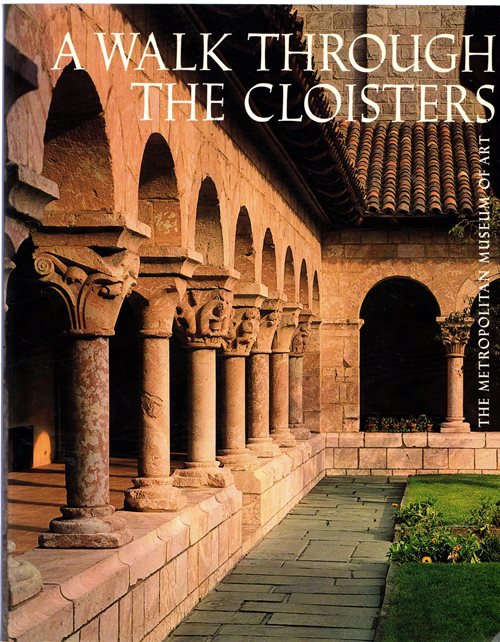 Image for A Walk Through the Cloisters A Walk Through the Cloisters