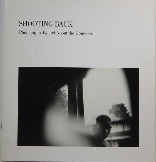 Image for Shooting Back: Photography By and About the Homeless Shooting Back: Photography By and About the Homeless