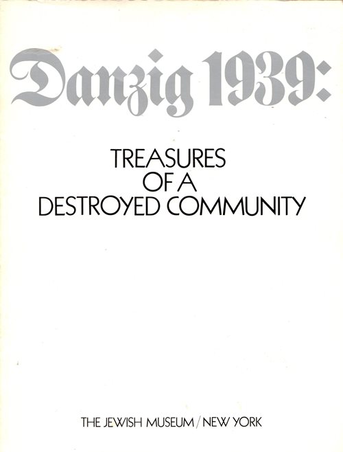Danzig 1939: Treasures of a Destroyed Community