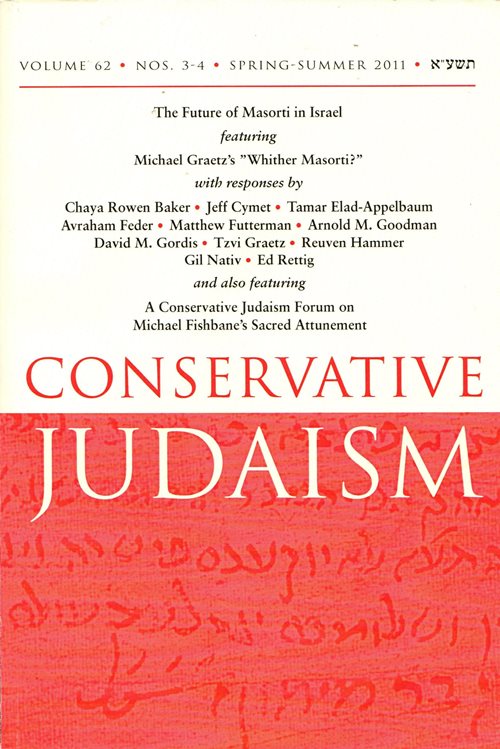 Conservative Judaism, Volume 62, Nos. 3-4, Spring/Summer 2011