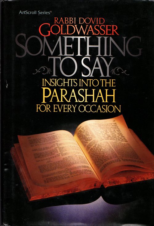 Something to Say: Insights into the Parashah for Every Occasion