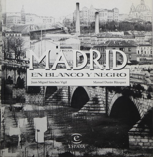 Image for Madrid en Blanco y Negro Madrid en Blanco y Negro