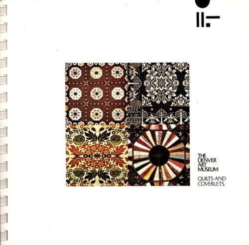 Image for The Denver Art Museum: Quilts and Coverlets The Denver Art Museum: Quilts and Coverlets