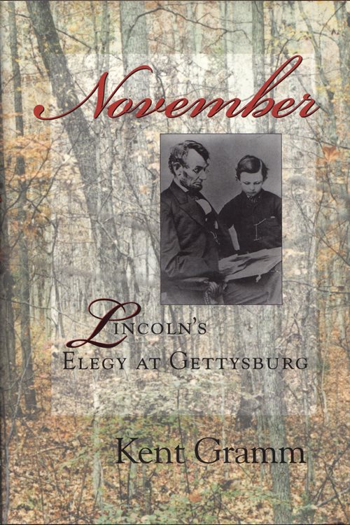 Image for November: Lincoln's Elegy at Gettysburg November: Lincoln's Elegy at Gettysburg