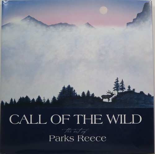 Image for Call of the Wild: The Art of Parks Reece Call of the Wild: The Art of Parks Reece