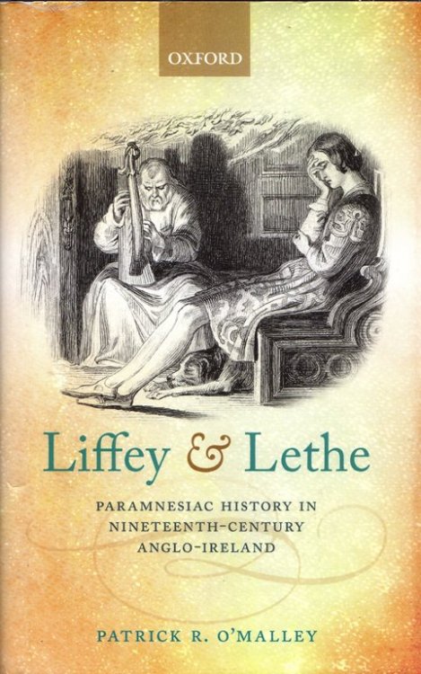 Image for Liffey & Lethe: Paramnesiac History in Nineteenth-Century Anglo-Ireland Liffey & Lethe: Paramnesiac History in Nineteenth-Century Anglo-Ireland