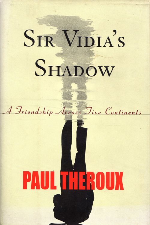 Image for Sir Vidia's Shadow: A Friendship Across Five Continents Sir Vidia's Shadow: A Friendship Across Five Continents