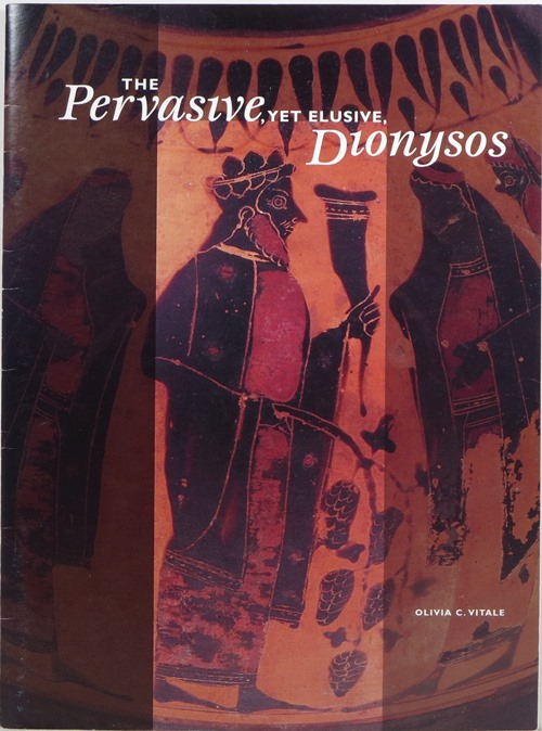 The Pervasive, Yet Elusive, Dionysos
