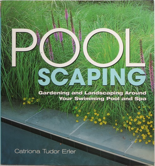 Image for Poolscaping: Gardening and Landscaping Around Your Swimming Pool and Spa Poolscaping: Gardening and Landscaping Around Your Swimming Pool and Spa