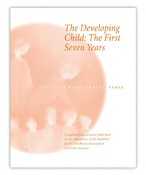 Developing Child, The - The First Seven Years The Gateways Series - Volume Three