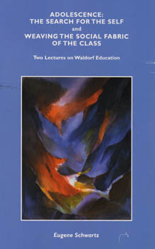 Image for Adolescence: the Search for the Self Weaving the social fabric of the class Adolescence: the Search for the Self Weaving the social fabric of the class