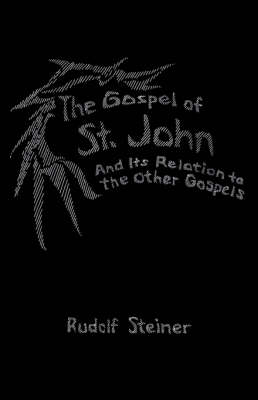 Image for Gospel of St.John and Its Relation to the Other Gospels Gospel of St.John and Its Relation to the Other Gospels