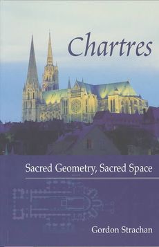 Image for Chartres Sacred Geometry, Sacred Space Chartres Sacred Geometry, Sacred Space