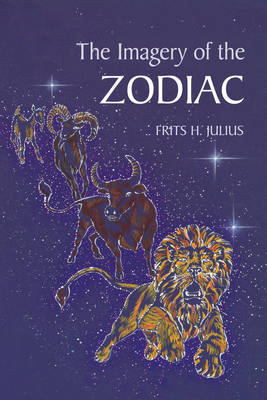 Image for Imagery of the Zodiac, The Imagery of the Zodiac, The