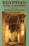 Image for Egyptian Myths and Mysteries Lectures by Rudolf Steiner Egyptian Myths and Mysteries Lectures by Rudolf Steiner