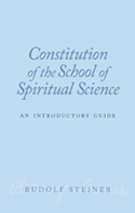 Image for Constitution of the School of Spiritual Science An Introductory Guide Constitution of the School of Spiritual Science An Introductory Guide