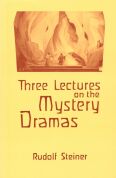 Image for Three Lectures on the Mystery Dramas Three Lectures on the Mystery Dramas