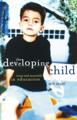 Image for Developing Child Sense and Nonsense in Education Developing Child Sense and Nonsense in Education