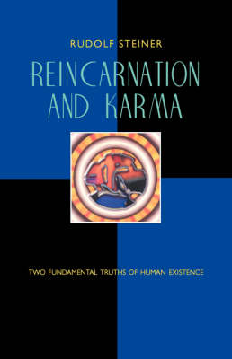 Image for Reincarnation and Karma Two Fundamental Truths of Existence Reincarnation and Karma Two Fundamental Truths of Existence