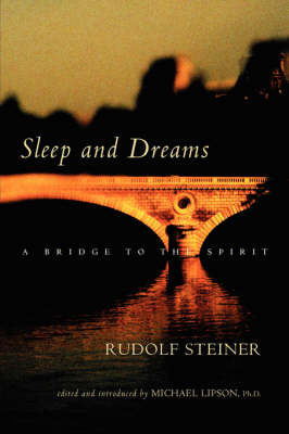 Image for Sleep and Dreams A Bridge to the Spirit Sleep and Dreams A Bridge to the Spirit
