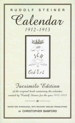 Image for Calendar 1912-1913 - Facsimile Edition Facsimile Edition of the Original Book Containing the Calendar Created by Rudolf Steiner for the Year 1912-1913 Calendar 1912-1913 - Facsimile Edition Facsimile Edition of the Original Book Containing the Calendar Created by Rudolf Steiner for the Year 1912-1913