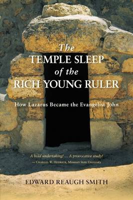 Image for Temple Sleep of the Rich Young Ruler How Lazarus Became the Evangelist John Temple Sleep of the Rich Young Ruler How Lazarus Became the Evangelist John