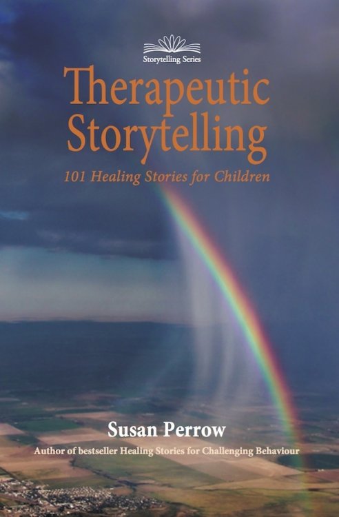 Image for Therapeutic Storytelling 101 Healing Stories for Children Therapeutic Storytelling 101 Healing Stories for Children