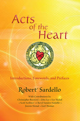 Image for Acts of the Heart Culture-building, Soul-researching Acts of the Heart Culture-building, Soul-researching