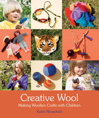 Image for Creative Wool Making Woollen Crafts with Children Creative Wool Making Woollen Crafts with Children