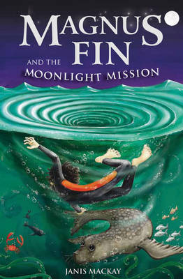 Image for Magnus Fin and the Moonlight Mission Magnus Fin and the Moonlight Mission