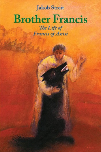 Image for Brother Francis The Life of Francis of Assisi Brother Francis The Life of Francis of Assisi