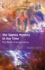 Image for Sophia Mystery in Our Time The Birth of Imagination Sophia Mystery in Our Time The Birth of Imagination