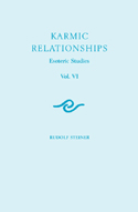 Karmic Relationships - Vol. VI Esoteric Studies