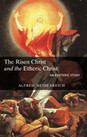 Image for Risen Christ and the Etheric Christ, The Risen Christ and the Etheric Christ, The